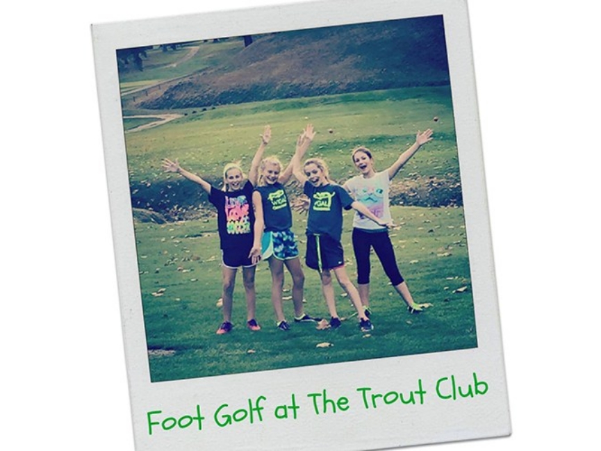 Four girls in picture labeled Foot Golf at The Trout Club